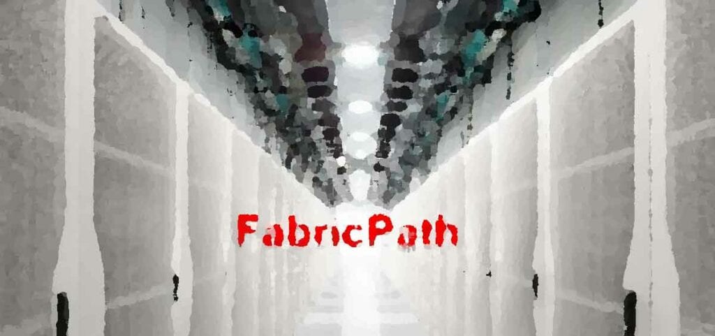 In the Lab: Fabric Path